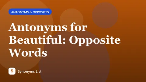 Antonyms for Beautiful: Opposite Words