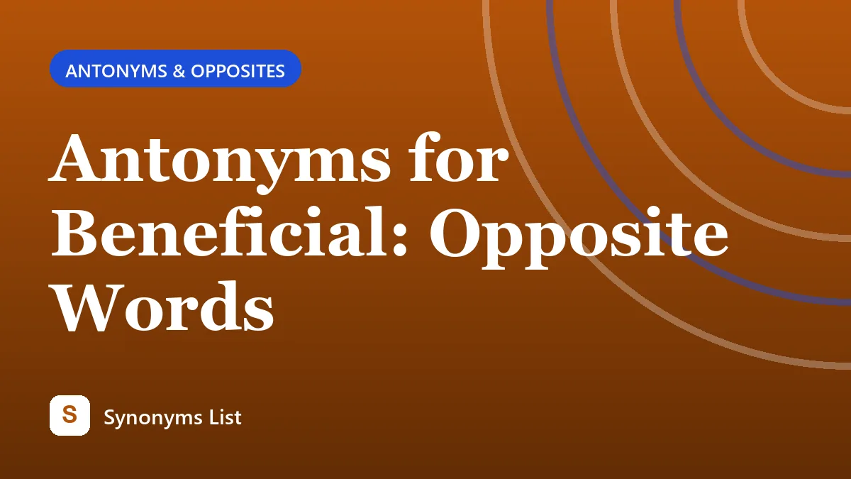 Antonyms for Beneficial: Opposite Words