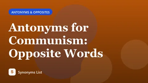 Antonyms for Communism: Opposite Words