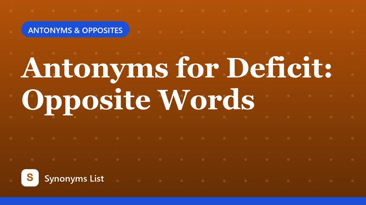 Antonyms for Deficit: Opposite Words