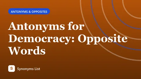Antonyms for Democracy: Opposite Words