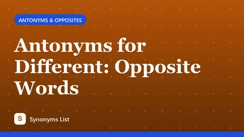 Antonyms for Different: Opposite Words
