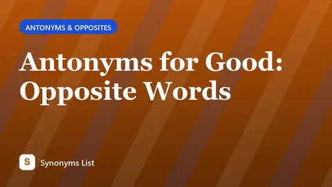 Antonyms for Good: Opposite Words