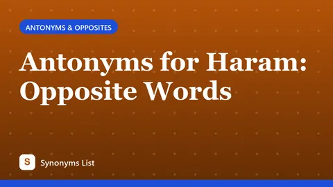 Antonyms for Haram: Opposite Words