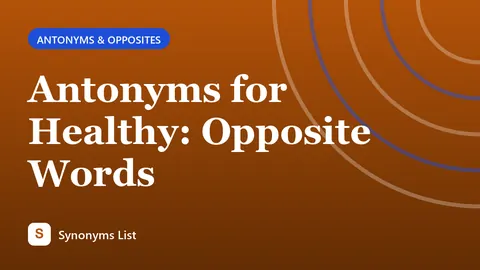 Antonyms for Healthy: Opposite Words