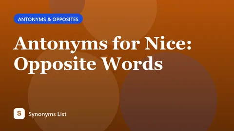Antonyms for Nice: Opposite Words