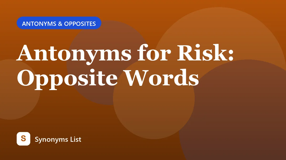Antonyms for Risk: Opposite Words