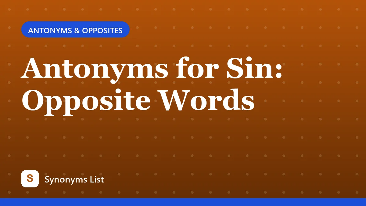 Antonyms for Sin: Opposite Words