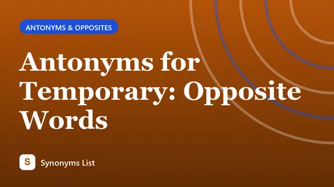 Antonyms for Temporary: Opposite Words