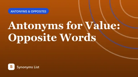 Antonyms for Value: Opposite Words
