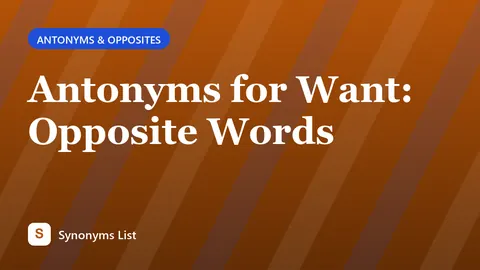 Antonyms for Want: Opposite Words