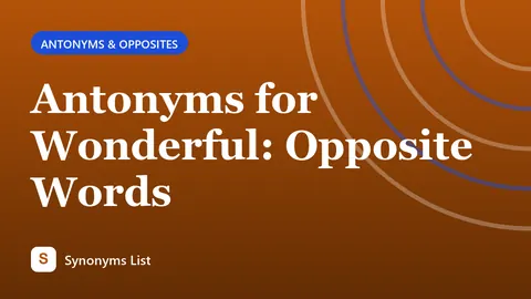 Antonyms for Wonderful: Opposite Words