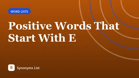 Positive Words That Start With E