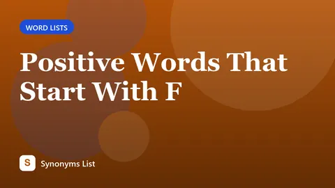 Positive Words That Start With F