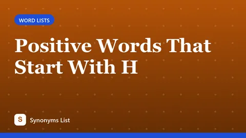 Positive Words That Start With H