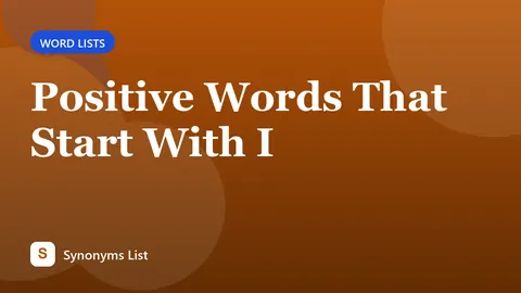 Positive Words That Start With I