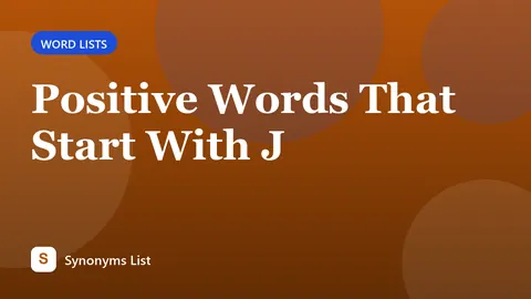 Positive Words That Start With J