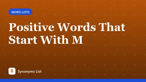 Positive Words That Start With M