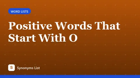 Positive Words That Start With O