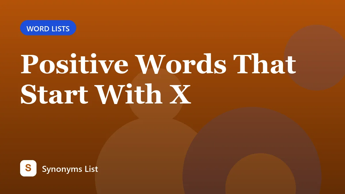 Positive Words That Start With X