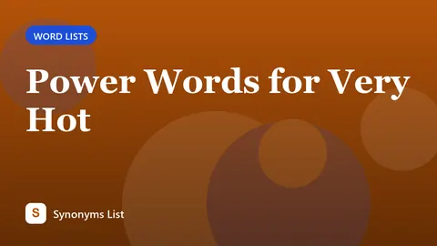 Power Words for Very Hot