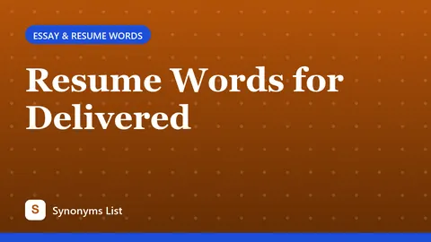 Resume Words for Delivered