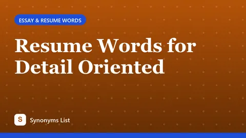 Resume Words for Detail Oriented