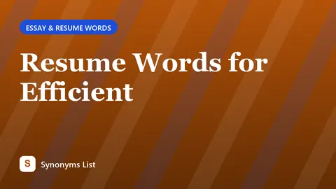 Resume Words for Efficient