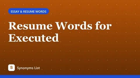 Resume Words for Executed