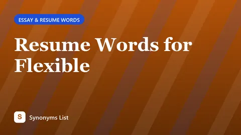 Resume Words for Flexible