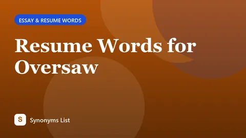 Resume Words for Oversaw