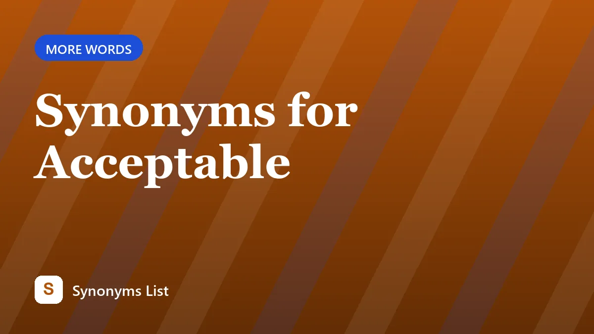 Synonyms for Acceptable