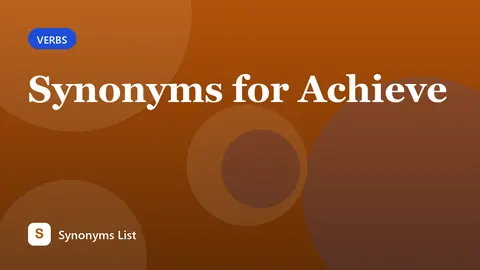 Synonyms for Achieve