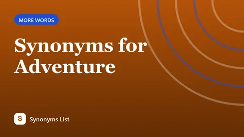 Synonyms for Adventure