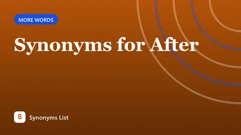 Synonyms for After