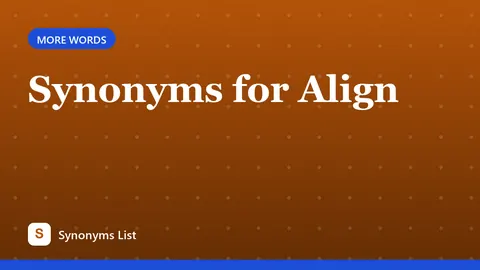 Synonyms for Align