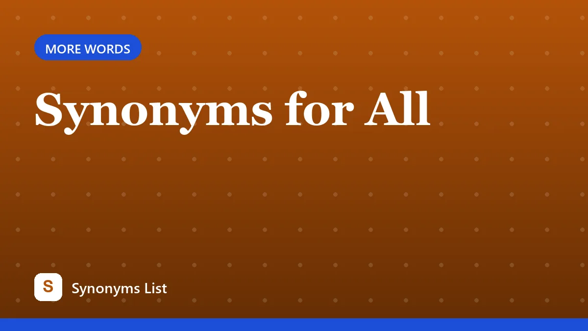 Synonyms for All