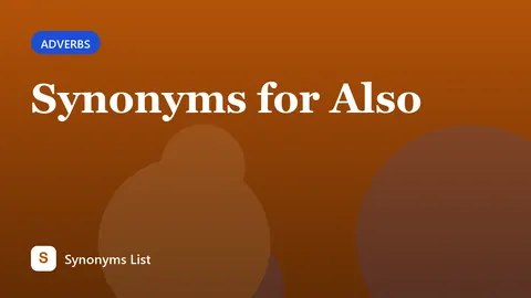 Synonyms for Also