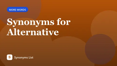 Synonyms for Alternative