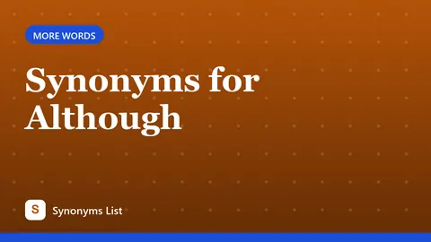 Synonyms for Although
