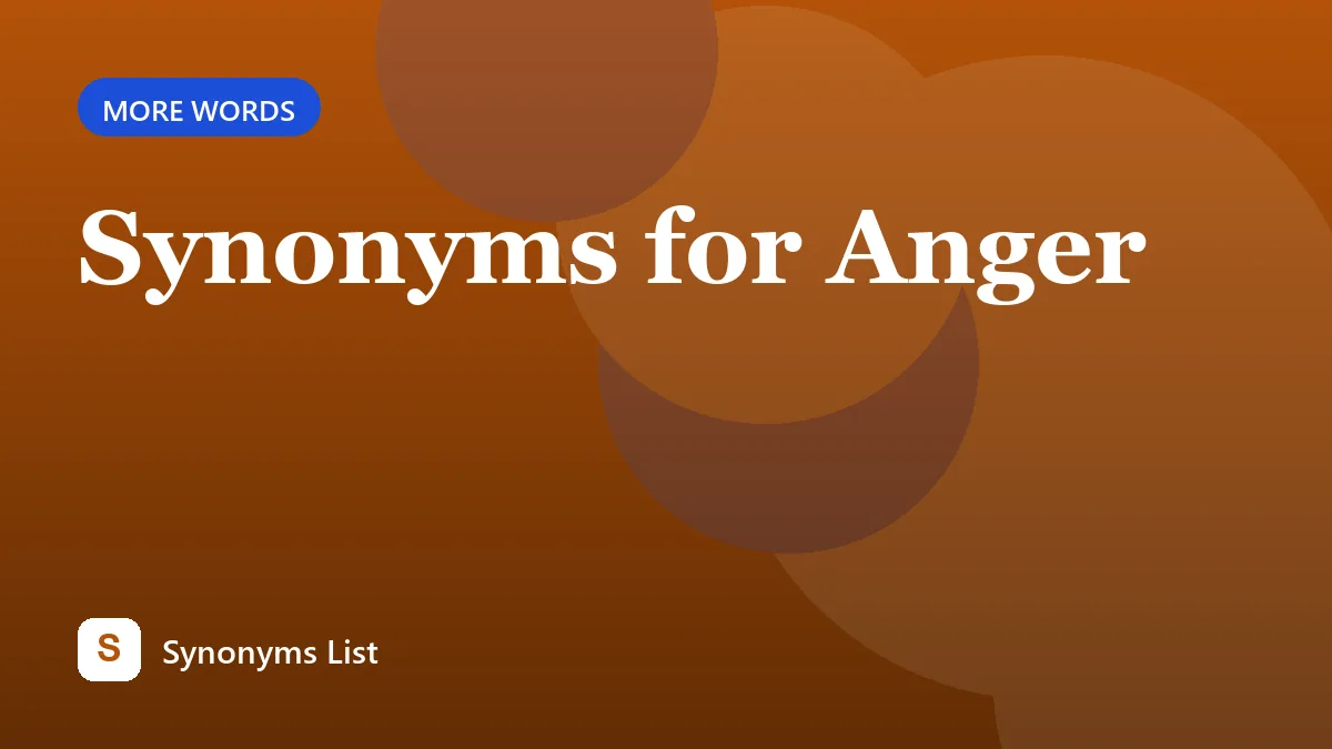 Synonyms for Anger