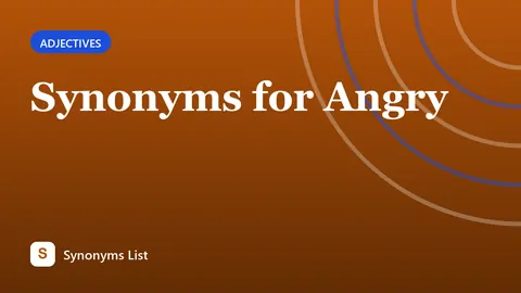 Synonyms for Angry