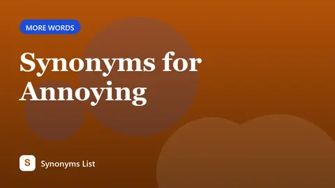 Synonyms for Annoying