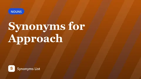 Synonyms for Approach