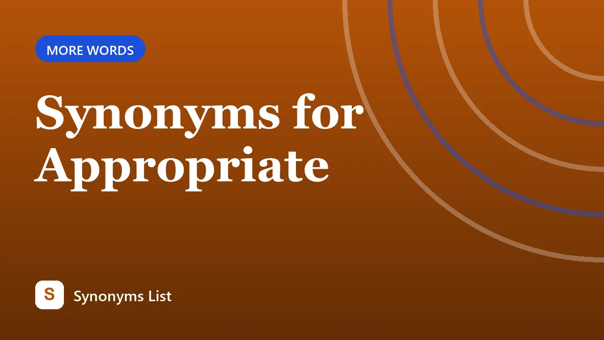 Synonyms for Appropriate