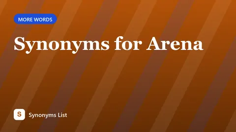 Synonyms for Arena