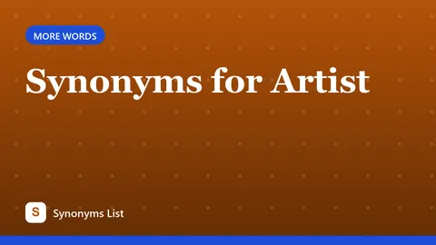 Synonyms for Artist