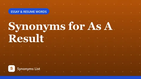 Synonyms for As A Result