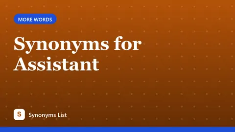 Synonyms for Assistant