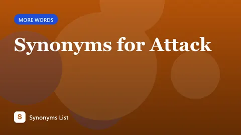Synonyms for Attack